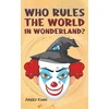 KNYGA Areej Khan Who Rules the World in Wonderland?