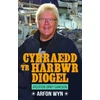 KNYGA Arfon Wyn Atgofion drwy Ganeuon: Cyrraedd yr Harbwr Diogel