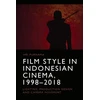 KNYGA Ari Purnama Film Style in Indonesian Cinema, 1998-2018
