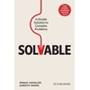 KNYGA Arnaud Chevallier Solvable: A simple solution to complex problems