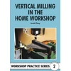 KNYGA Arnold Throp Vertical Milling in the Home Workshop
