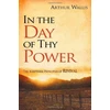 KNYGA Arthur Wallis IN THE DAY OF THY POWER