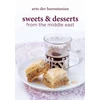 KNYGA Arto Der Haroutunian Sweets and Desserts from the Middle East