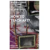 KNYGA Artur Zmijewski How to Teach Art?