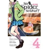 KNYGA Asahiro Kakashi So I'm a Spider, So What?, Vol. 4 (manga)