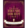 KNYGA Ashley Craft Unofficial Disney Parks Drink Recipe Book