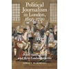 KNYGA Ashley Marshall Political Journalism in London, 1695-1720