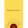 KNYGA Ashlyn M Mason Growing Fruit
