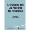 KNYGA Ashok Das Lie Groups And Lie Algebras For Physicists