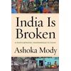 KNYGA Ashoka Mody India Is Broken