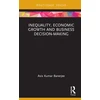 KNYGA Asis K Banerjee Inequality, Economic Growth and Business Decision-Making