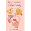 KNYGA Athira Kamal Happiness Is a Butterfly