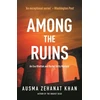 KNYGA Ausma Zehanat Khan Among the Ruins