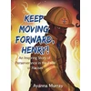 KNYGA Ayanna Murray Keep Moving Forward, Henry!