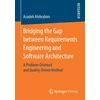KNYGA Azadeh Alebrahim Bridging the Gap between Requirements Engineering and Software Architecture