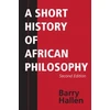 KNYGA B Hallen Short History of African Philosophy, Second Edition