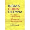 KNYGA B R Deepak India`s China Dilemma
