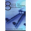 KNYGA Babette Rothschild 8 Keys to Safe Trauma Recovery