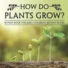 KNYGA Baby Professor How Do Plants Grow? Botany Book for Kids Children's Botany Books