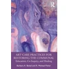KNYGA Barbara A Bickel Art-Care Practices for Restoring the Communal