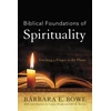 KNYGA Barbara Ellen Bowe Biblical Foundations of Spirituality