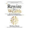 KNYGA Barbara Huson Rewire for Wealth: Three Steps Any Woman Can Take to Program Her Brain for Financial Success