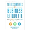 KNYGA Barbara Pachter Essentials of Business Etiquette: How to Greet, Eat, and Tweet Your Way to Success