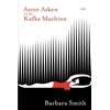KNYGA Barbara Smith Anne Askew on the Kafka Machine