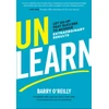 KNYGA Barry Oreilly Unlearn: Let Go of Past Success to Achieve Extraordinary Results