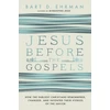 KNYGA Bart D Ehrman Jesus Before The Gospels