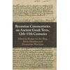KNYGA Baukje van den Berg Byzantine Commentaries on Ancient Greek Texts, 12th–15th Centuries
