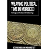 KNYGA Beatrice Hibou Weaving Political Time in Morocco