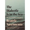 KNYGA Beatriz Nascimento Dialectic Is in the Sea