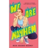 KNYGA Beck Rourke Mooney We Are Mayhem