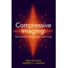 KNYGA Ben Adcock Compressive Imaging: Structure, Sampling, Learning