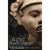 KNYGA Ben Leeming Aztec Antichrist