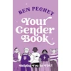 KNYGA Ben Pechey Your Gender Book, Helping You Be You!