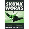 KNYGA Ben R Rich Skunk Works: a Personal Memoir of My Years at Lockheed
