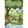 KNYGA Benjamin Francks Tales From The Riverbank