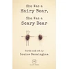 KNYGA BERMINGHAM She Was a Hairy Bear, She Was a Scary Bear