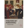 KNYGA Bernadette Meyler Theaters of Pardoning