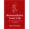 KNYGA Beth Mccoll Romanticise Your Life