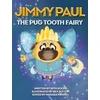 KNYGA Beth Roose Jimmy Paul The Pug Tooth Fairy