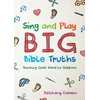 KNYGA Bethany Darwin Sing and Play Big Bible Truths