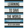 KNYGA Betsey Behr Brada Learning to Save the World