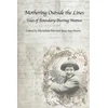 KNYGA Bettyann Martin Mothering Outside the Lines: Tales of Boundary Busting Mamas