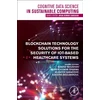KNYGA Bharat Bhushan Blockchain Technology Solutions for the Security of IoT-Based Healthcare Systems