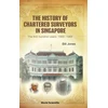 KNYGA Bill Jones History Of Chartered Surveyors In Singapore, The: The First Hundred Years: 1868 - 1968