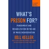 KNYGA Bill Keller What's Prison For?
