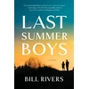 KNYGA Bill Rivers Last Summer Boys